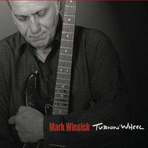 the album cover for Mark Winsick Band - Turnin' Wheel