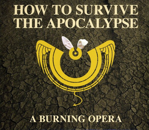 the album cover for Cast Recording - How to Survive the Apocalypse: Burning Opera