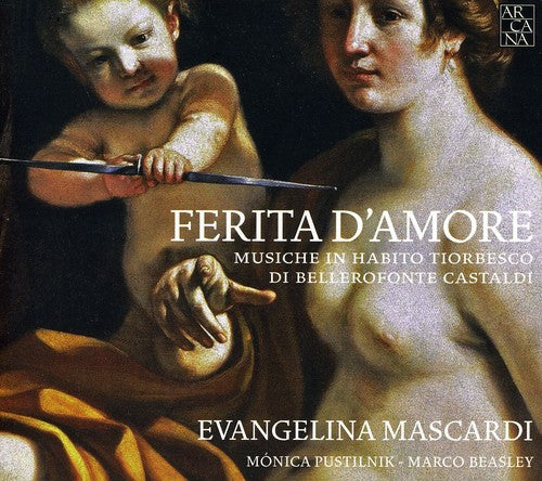 the album cover for Castaldi / Mascardi / Pustilnik / Beasley - Wounded By Love: Music For Theorbo [Digipak]