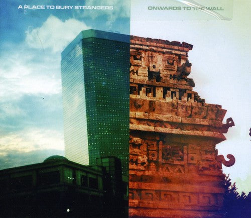 the album cover for A Place To Bury Strangers - Onwards to the Wall