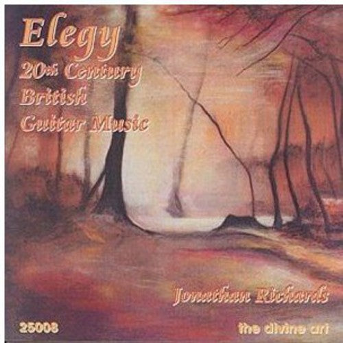 the album cover for Jonathan Richards - Elegy 20th Century British Guitar Music