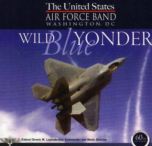 the album cover for United States Air Force Band - Wild Blue Yonder