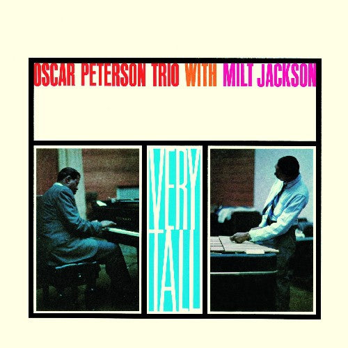 the album cover for Oscar Peterson & Milt Jackson - Very Tall [Import]