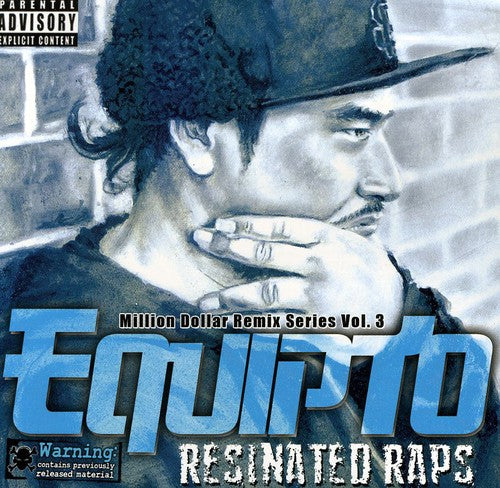 the album cover for Equipto - Resinated Raps / Million Dollar Remix Series Vol.3