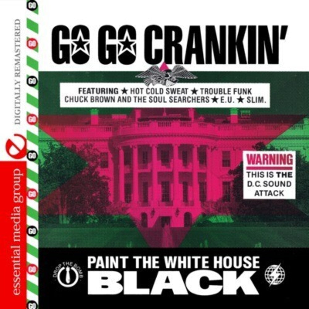 the album cover for Various Artists - Go Go Crankin: Paint White House Black / Various