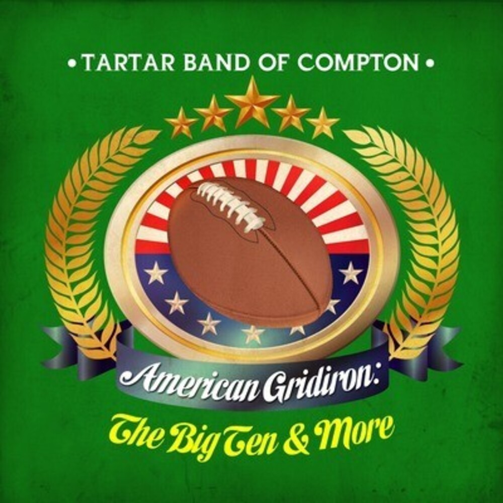 the album cover for Tartar Band Of Compton - American Gridiron: Big Ten & More