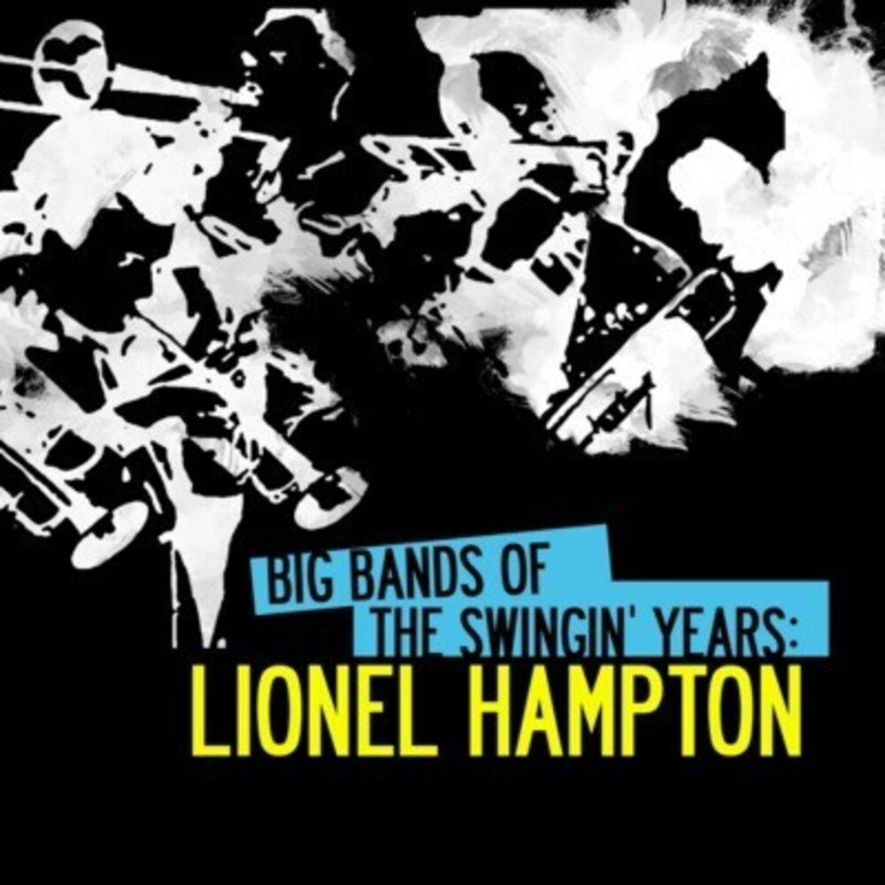 the album cover for Lionel Hampton - Big Bands Swingin Years: Lionel Hampton