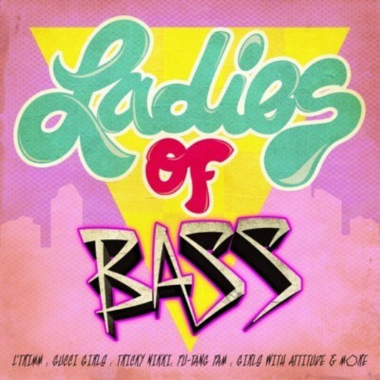 the album cover for Various Artists - Ladies of Bass / Various