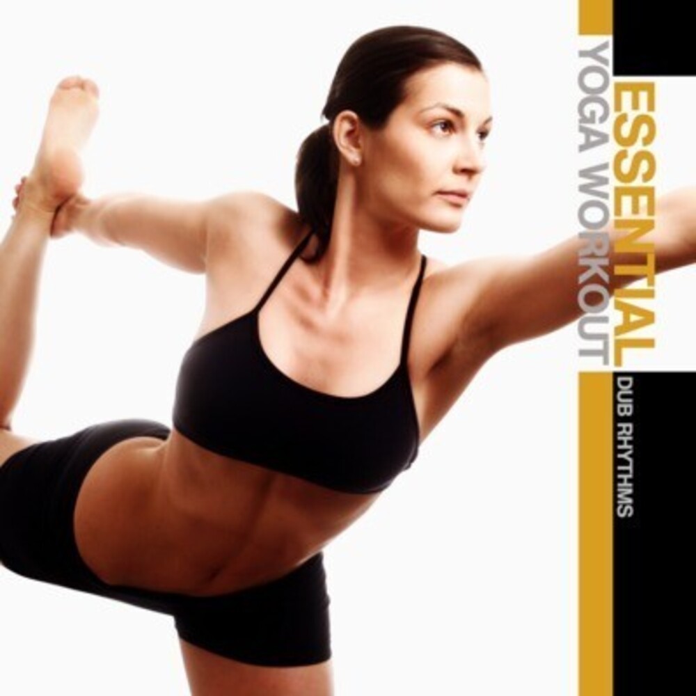 the album cover for Essential Yoga Workout Dub Rhythms - Essential Yoga Workout: Dub Rhythms / Various