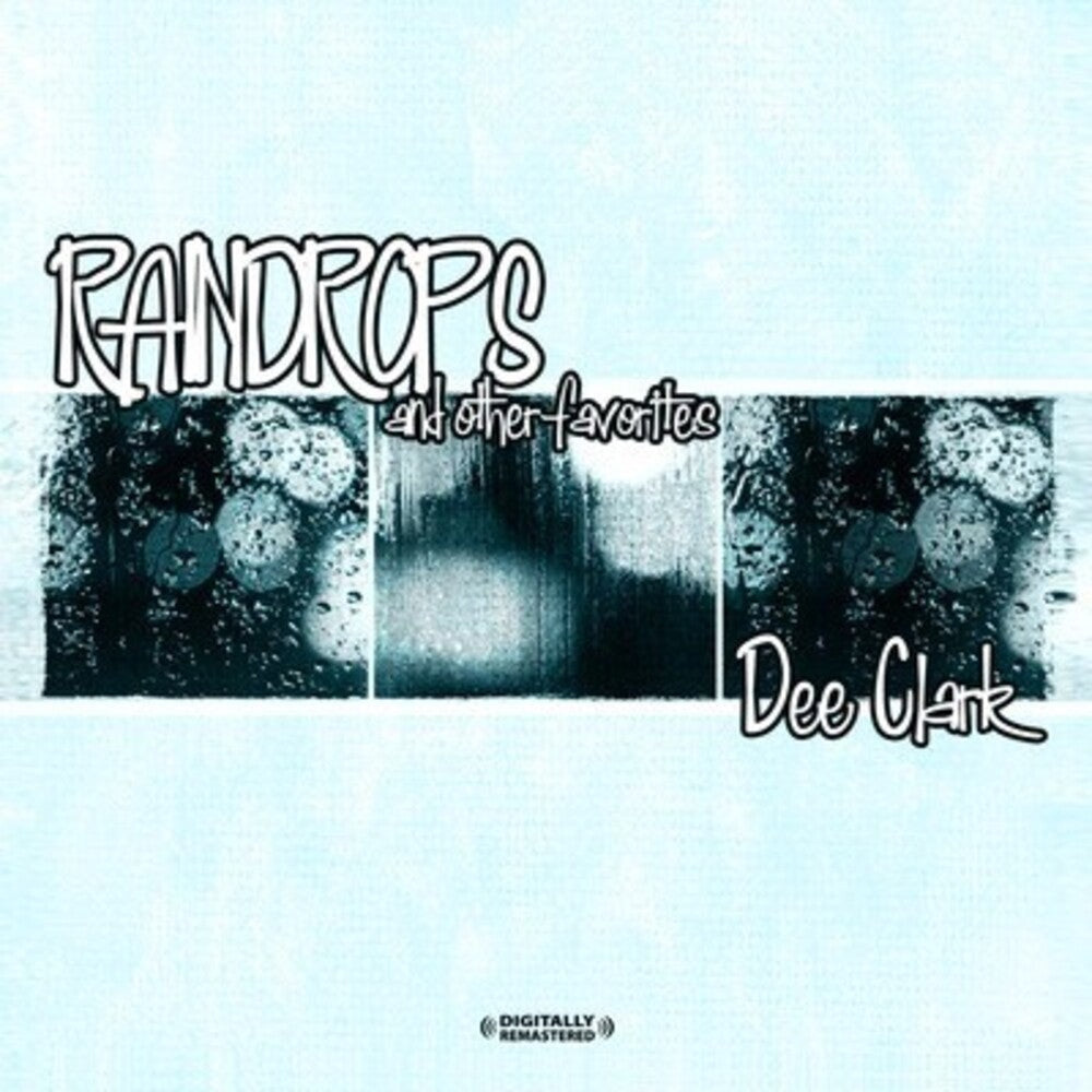 the album cover for Dee Clark - Raindrops & Other Favorites
