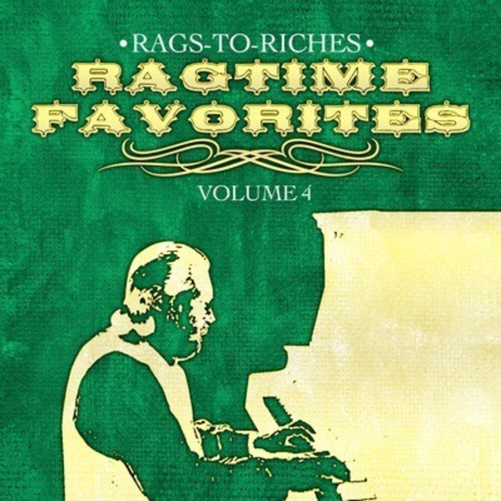 the album cover for Rags-To-Riches - Ragtime Favorites Vol. 4