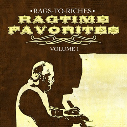 the album cover for Rags-To-Riches - Ragtime Favorites Vol. 1