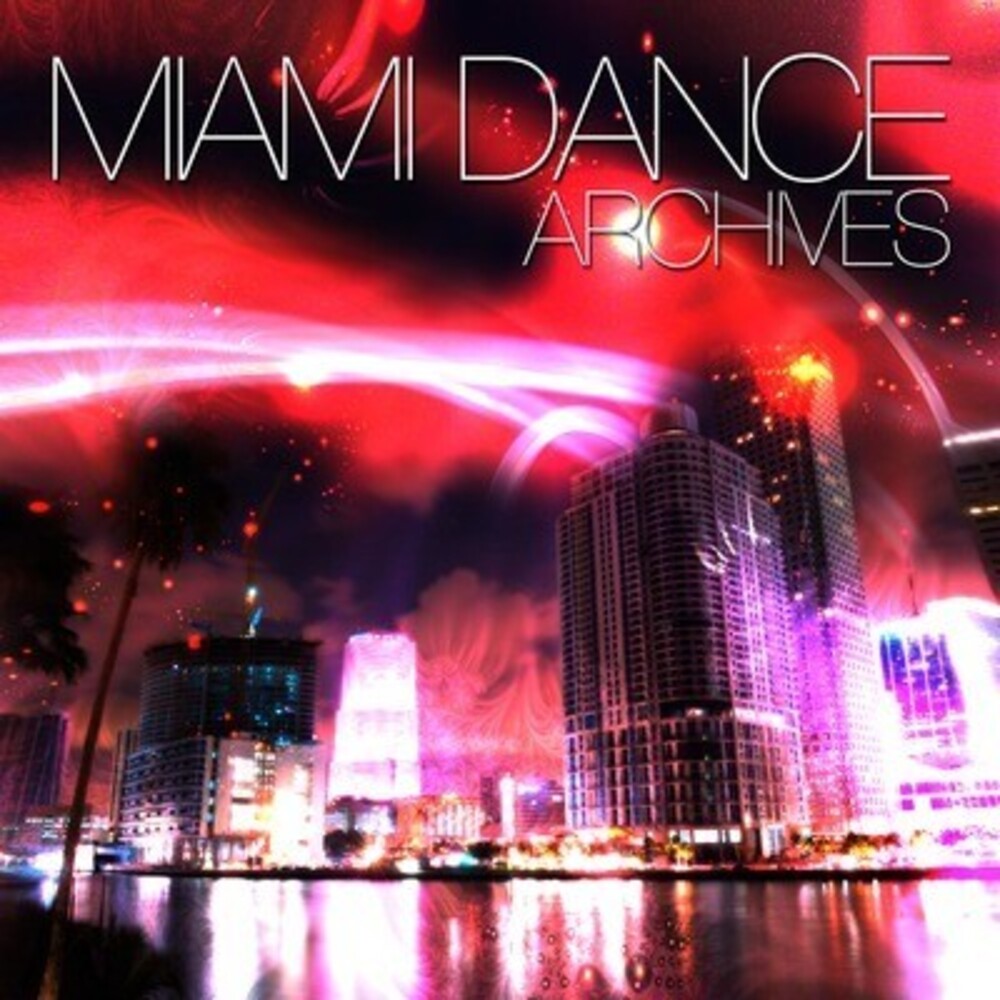 the album cover for Various Artists - Miami Dance Archives / Various