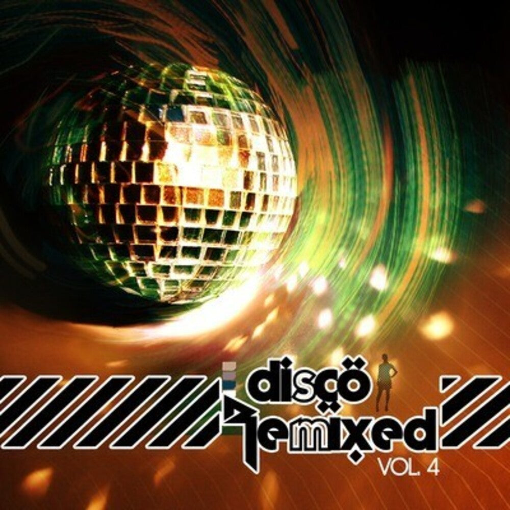 the album cover for Various Artists - Disco Remixed Vol. 4 / Various