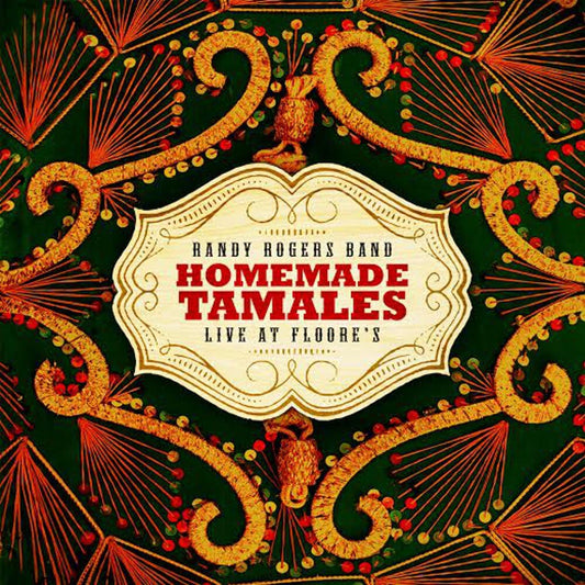 the album cover for Randy Rogers Band - Homemade Tamales - Live at Floores