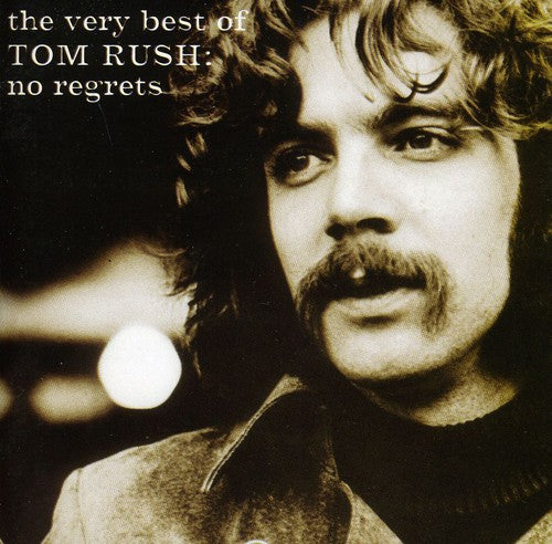 the album cover for Tom Rush - Very Best of Tom Rush: No Regrets