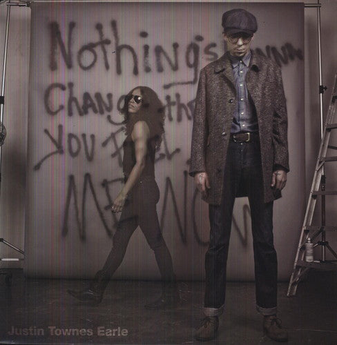 Justin Townes Earle - Nothings Going to Change the Way You Feel About [LP]