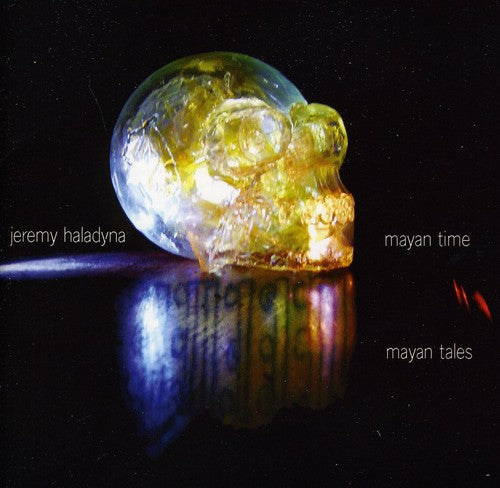 the album cover for Jeremy Haladyna - Mayan Time Mayan Tales