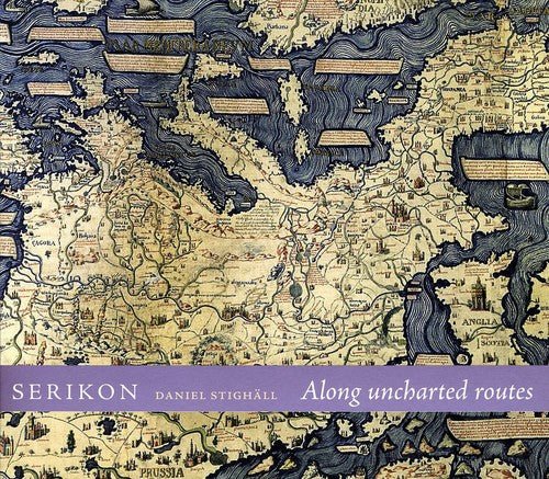 the album cover for Serikon - Along Uncharted Routes