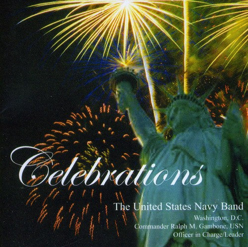 the album cover for United States Navy Band - Celebrations