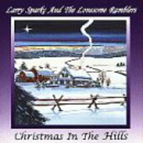 the album cover for Larry Sparks - Christmas in the Hills