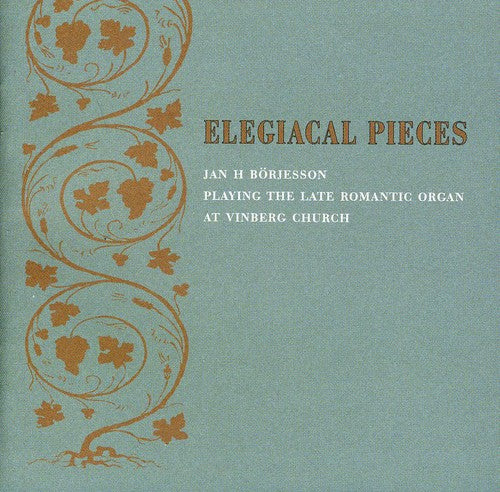 the album cover for Jan Borjesson - Elegiacal Pieces