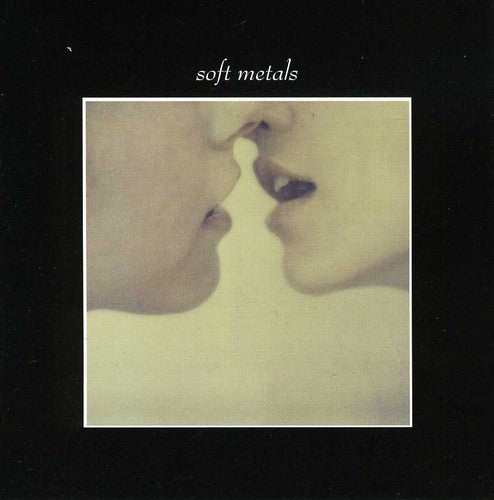 the album cover for Soft Metals - Soft Metals