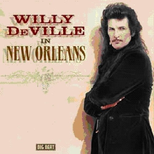 the album cover for Willy Deville - In New Orleans [Import]