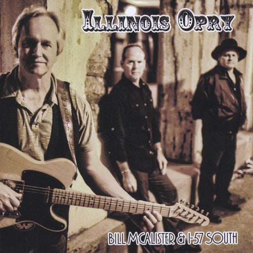 the album cover for Bill McAlister & I 57 South - Illinois Opry