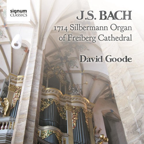 the album cover for David Goode - 1714 Silbermann Organ of Freiburg Cathedral