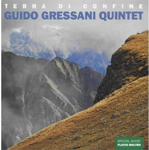 the album cover for Guido Gressani Quintet - Terra Di Confine