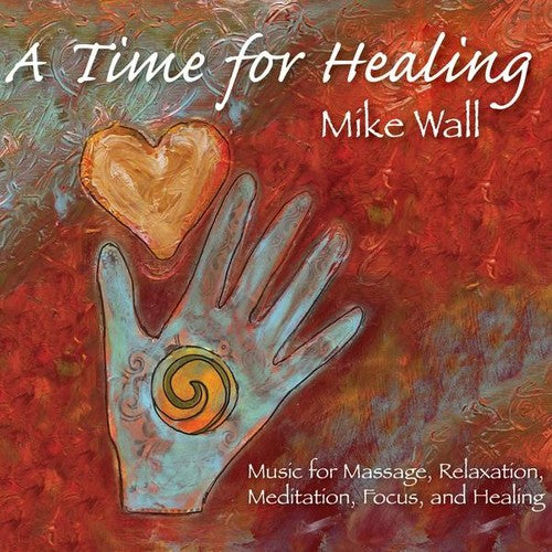 the album cover for Mike Wall - Time for Healing