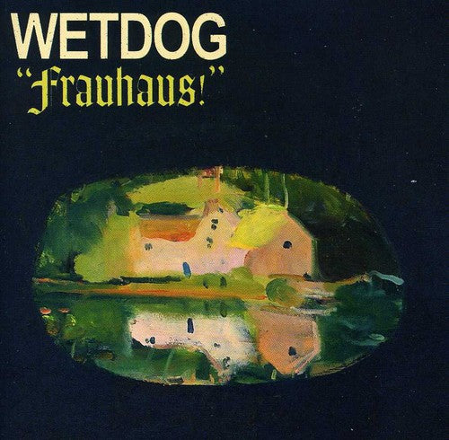 the album cover for Wetdog - Frauhaus!