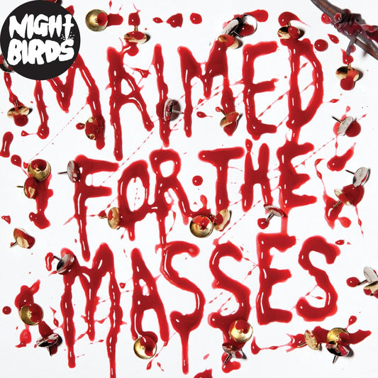 the album cover for Night Birds - Maimed for the Masses