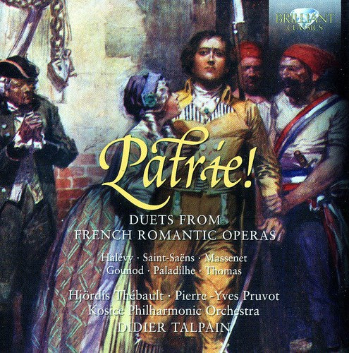 the album cover for Hjordis Thebault - Patrie: Duets from French Romantic Operas