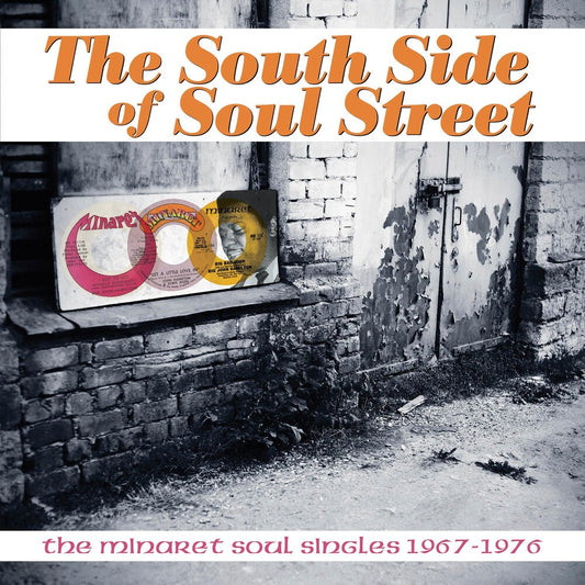 the album cover for South Side Of Soul Street Minaret Soul Singles 19 - South Side Of Soul Street: The Minaret Soul Singles 1967-1976