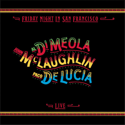 the album cover for John McLaughlin, Al Di Meola, Paco De Lucia  - Friday Night In San Francisco - Live (remastered)