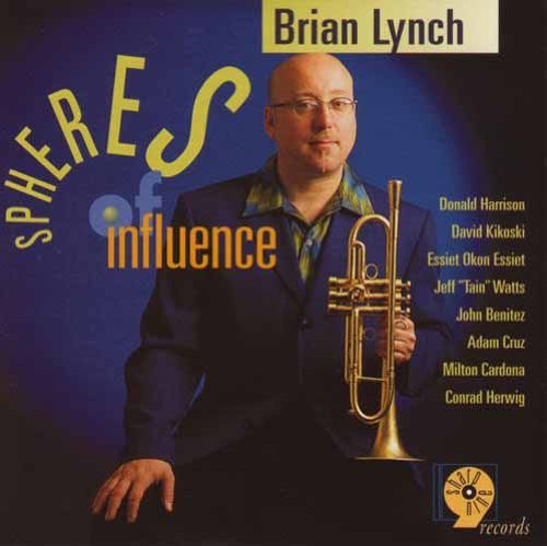 the album cover for Brian Lynch - Spheres of Infulence