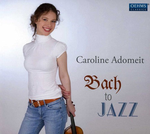 the album cover for Caroline Adomeit - Bach to Jazz
