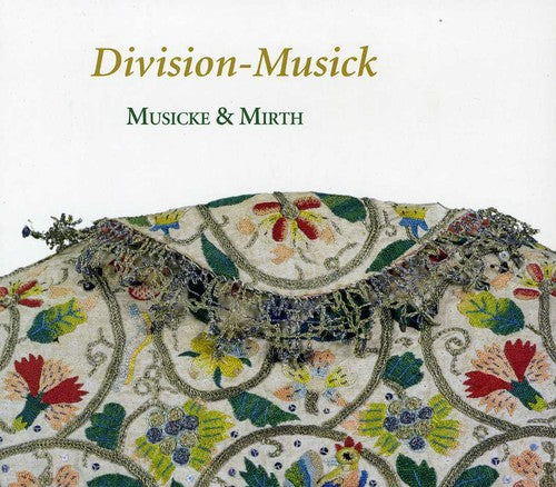 the album cover for Musicke and Mirth - Division-Musick: Art of Diminution in England