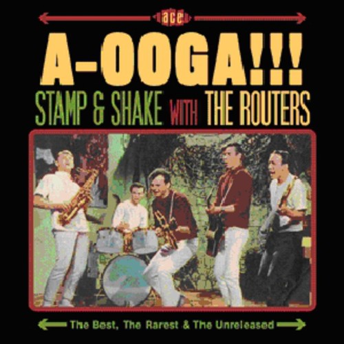 the album cover for Routers - A-Ooga!!! Stamp & Shake With The Routers [Import]