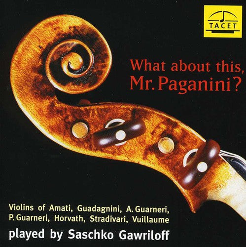 the album cover for Bach / Gawriloff / Ratner - What About This Mr Paganini