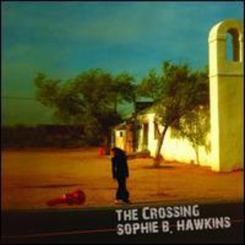 the album cover for Sophie B. Hawkins - Crossing [180 Gram]