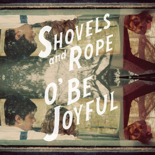 Shovels & Rope - O Be Joyful [CD]