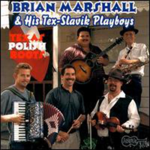 the album cover for Brian Marshall & His Tex-Slavi - Texas Polish Roots