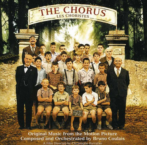 the album cover for Bruno Coulais - The Chorus (Les Choristes) (Original Soundtrack)