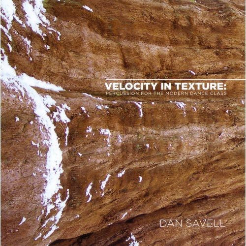 the album cover for Dan Savell - Velocity in Texture: Percussion for the Modern Dan