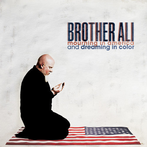 the album cover for Brother Ali - Mourning in America and Dreaming in Color