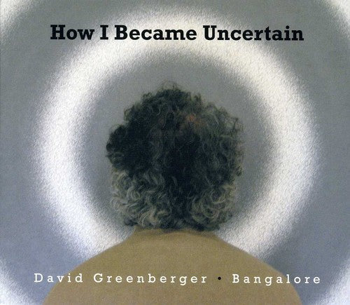 the album cover for Bangalore - How I Became Uncertain