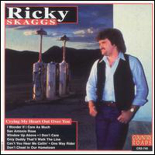 the album cover for Ricky Skaggs - Crying My Heart Out